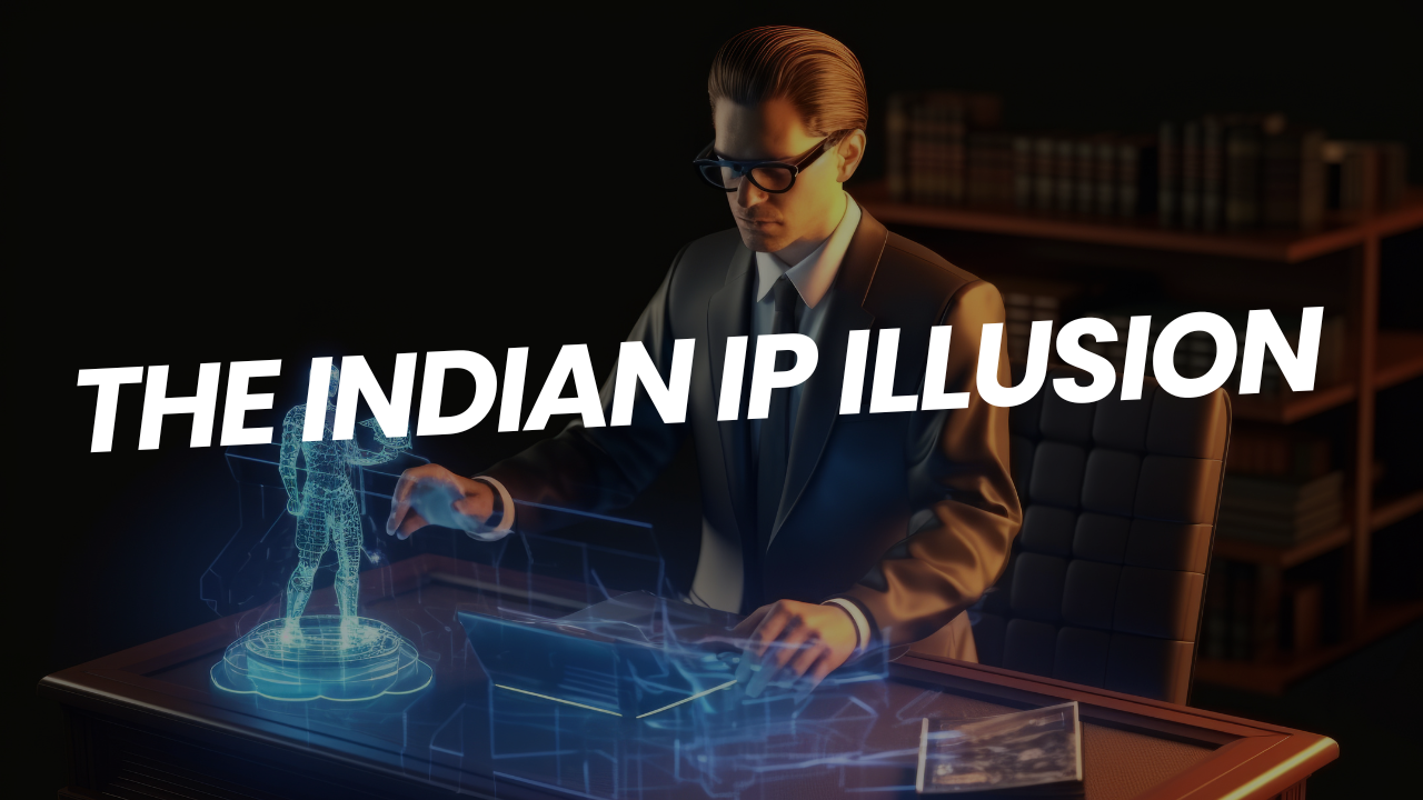The Indian IP Illusion: Where Innovation Thrives but Protection Lags